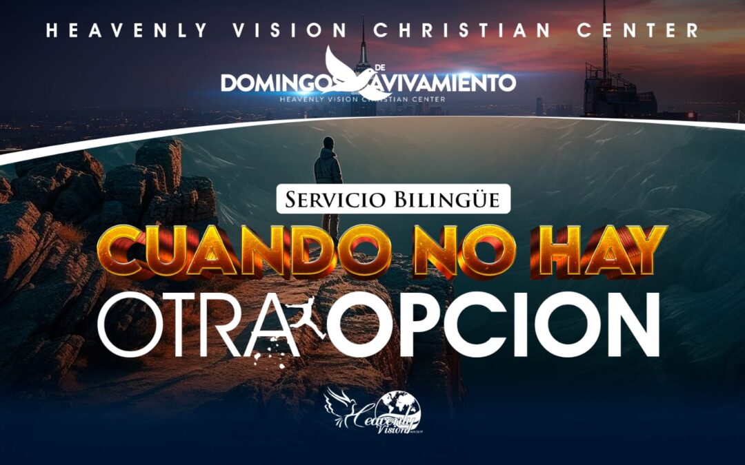 Cuando no hay otra Opción